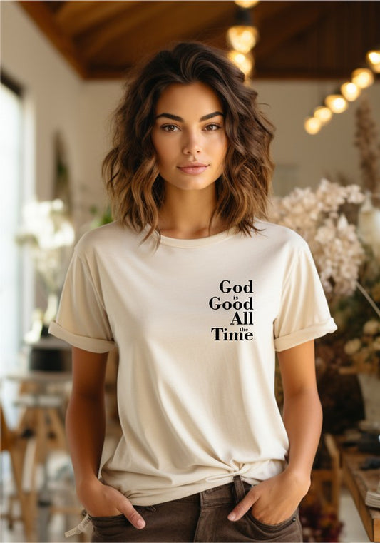 God is Good All the Time Graphic Tee